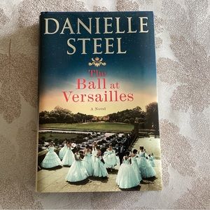 The Ball at Versailles: A Novel by Danielle Steel
